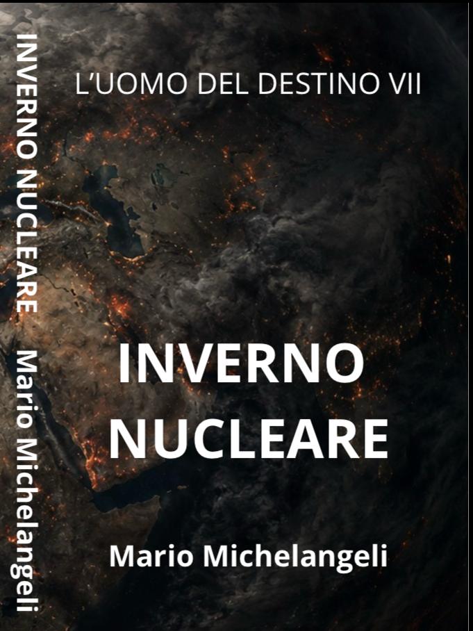 Mario Michelangeli, inverno nucleare - IlGraffio - Monica Macchioni